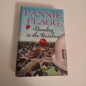 Standing in the rainbow by Fannie Flagg 2002 hardcover Excellent pre-owned condi